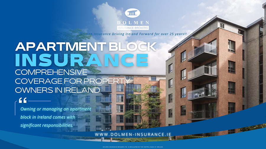 Apartment Block Insurance: Comprehensive Coverage for Property Owners in Ireland