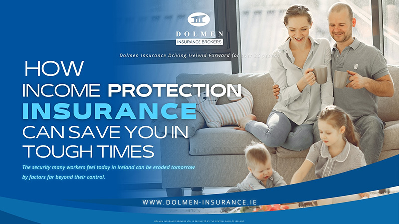 How Income Protection Insurance Can Save You in Tough Times