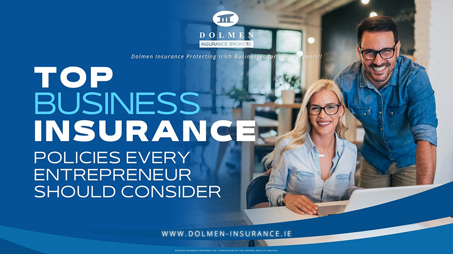 Top Business Insurance Policies Every Entrepreneur Should Consider