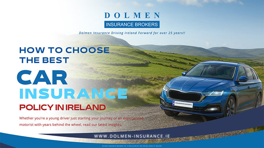 How to Choose the Best Car Insurance Policy in Ireland”