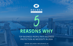 Why do Irish business owners need Business Protection 