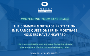 Answers to the Common Mortgage Protection Questions of Irish Mortgage Holders