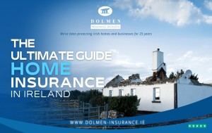 The Ultimate Guide to Home Insurance in Ireland