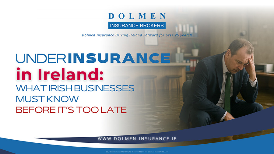 Underinsurance in Ireland What Irish Businesses must know before it's