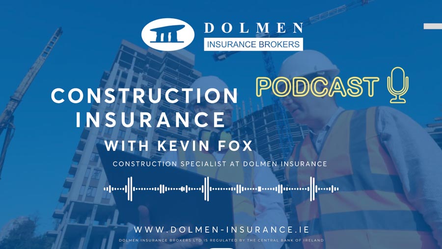Text is about the Dolmen construction insurance podcast