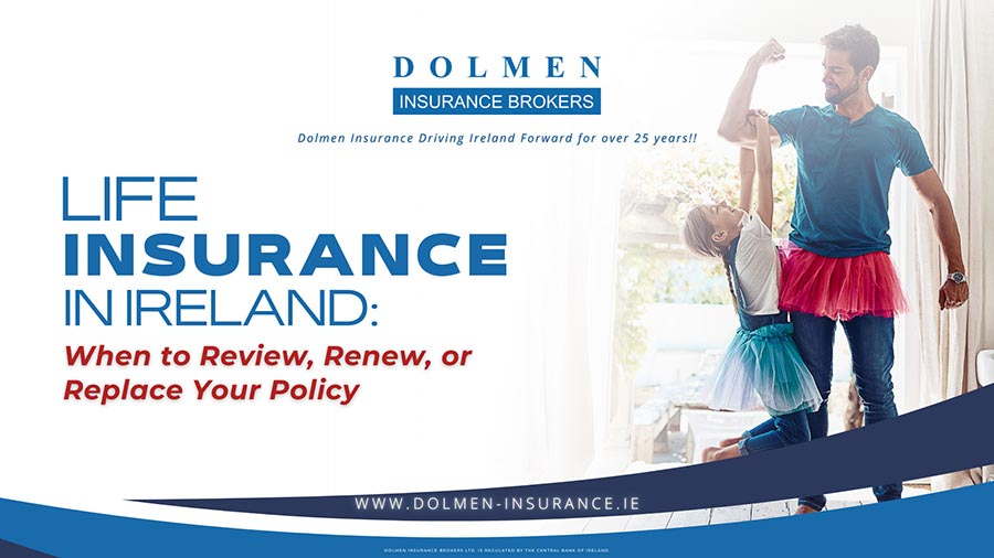 Dolmen Insurance blog cover showing a father and child playing at home with text about reviewing, renewing, or replacing life insurance in Ireland