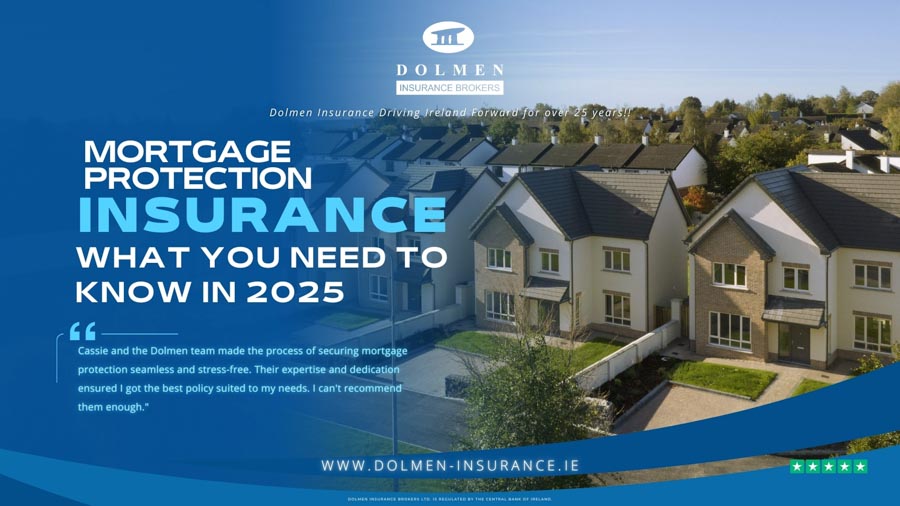 Dolmen Insurance blog cover showing modern residential homes with text about mortgage protection insurance and what homeowners need to know in 2025