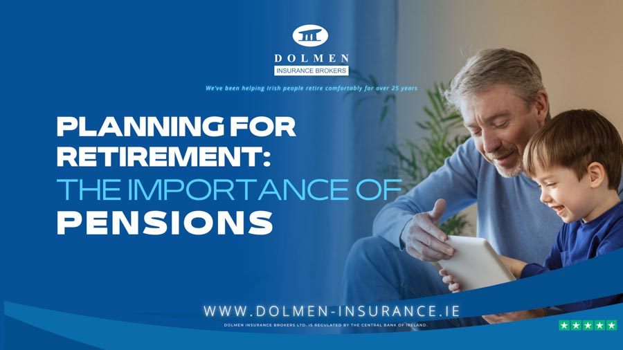 Dolmen Insurance blog cover showing an older man and child using a tablet with text about planning for retirement and the importance of pensions.