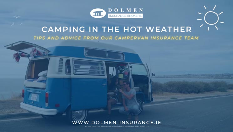 Dolmen Insurance blog cover showing a campervan parked by the coast with people relaxing, with text about camping in hot weather.