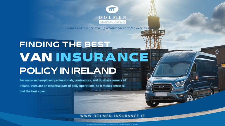 Dolmen Insurance blog cover showing a commercial van at a shipping yard with text about finding the best van insurance policy in Ireland.