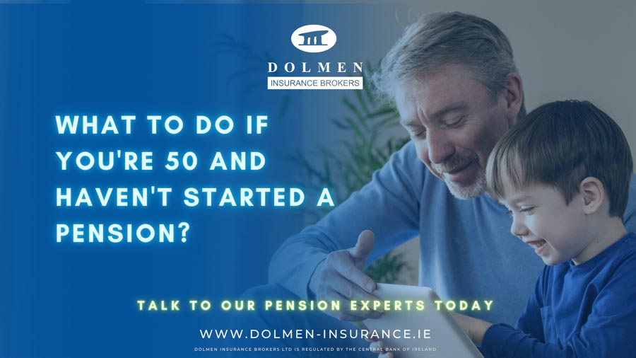 Dolmen Insurance blog cover showing an older man with a child using a tablet with text about starting a pension at age 50.
