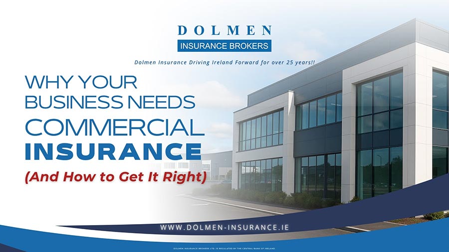 Dolmen Insurance blog cover showing a modern commercial building with text about why businesses need commercial insurance.