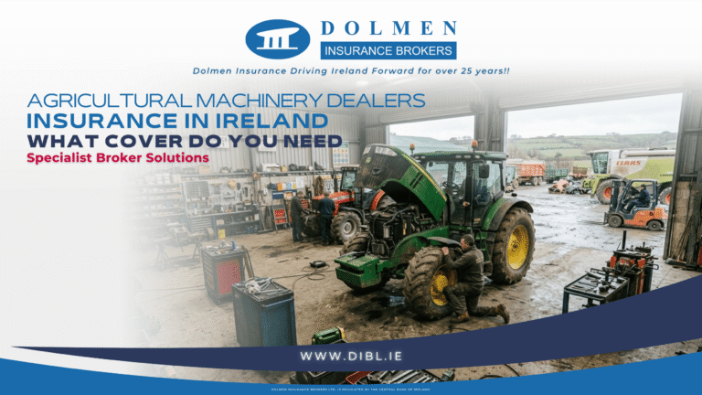 Dolmen Insurance Blog Image showing tractor getting fixed with text on left saying "Agricultural Machinery Dealers Insurance In Ireland, What cover do you need, Specialist Broker Solutions"